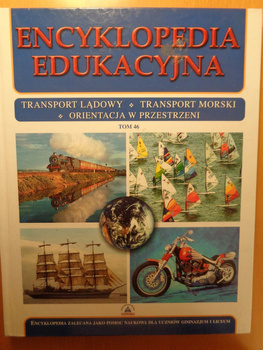 Transport lądowy. Transport morski. Orientacja w przestrzeni encyklopedia