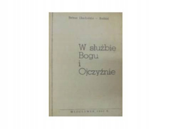 W służbie Bogu i Ojczyźnie Tadeusz Rydzyk