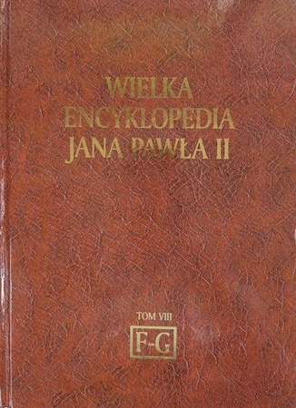 WIELKA ENCYKLOPEDIA JANA PAWŁA II TOM IX Praca zbiorowa