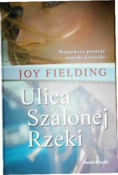 Ulica Szalonej Rzeki Joy Fielding