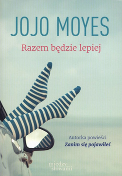 Razem będzie lepiej Jojo Moyes