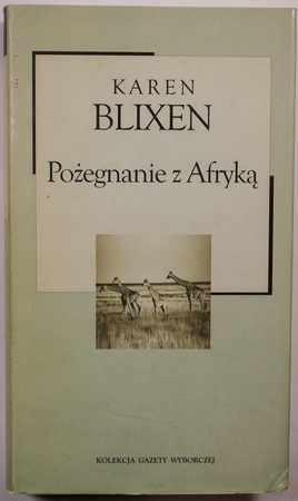Pożegnanie z Afryką Karen Blixen