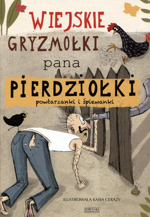 Wiejskie gryzmołki Pana Pierdziołki