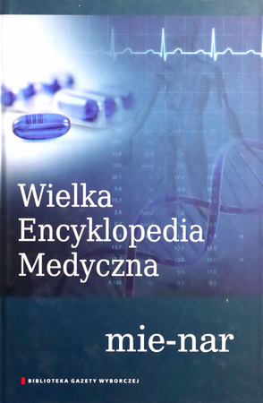 WIELKA ENCYKLOPEDIA MEDYCZNA TOM 12 MIE-NAR Praca zbiorowa