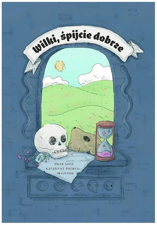 Wilki, śpijcie dobrze Piotr Szulc, Katarzyna Drewek-Wojtasik