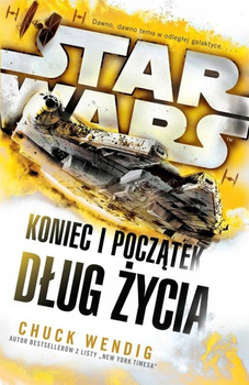 Star Wars. Koniec i początek. Dług życia. Tom 2
