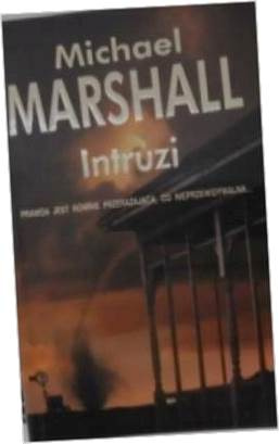 Intruzi Michael Marshall Smith