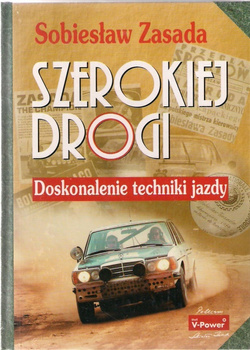 Szerokiej drogi. Doskonalenie techniki jazdy Sobiesław Zasada