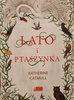 Lato i Ptaszynka Katherine Catmull