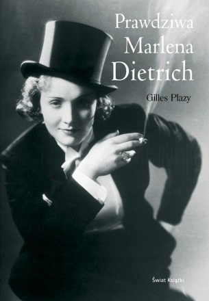 Prawdziwa Marlena Dietrich Gilles Plazy