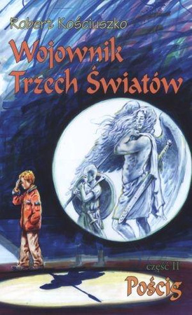 Wojownik Trzech Światów. Część 2. Pościg