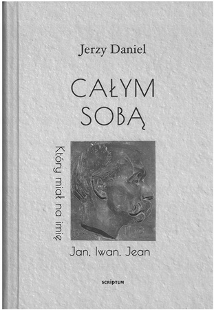 CAŁYM SOBĄ JERZY DANIEL