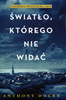 Światło, którego nie widać Anthony Doerr