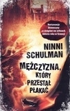 Mężczyzna, który przestał płakać Ninni Schulman