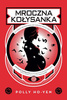 KSIĄŻKA MROCZNA KOŁYSANKA POLLY HO-YEN