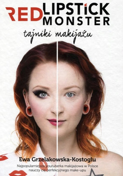 Red Lipstick Monster. Tajniki makijażu