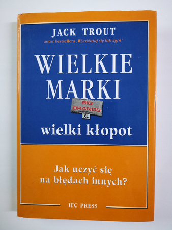 Wielkie marki. Wielki kłopot