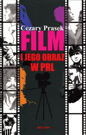 Celuloidowy świat. Film i jego obraz w PRL