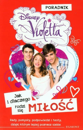 Violetta. Jak i dlaczego rodzi się miłość