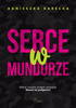Serce w mundurze Agnieszka Karecka