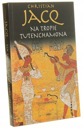 Na tropie Tutenchamona Christian Jacq