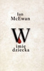 W imię dziecka Ian McEwan