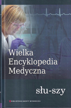WIELKA ENCYKLOPEDIA MEDYCZNA TOM 20 SŁU-SZY Praca zbiorowa