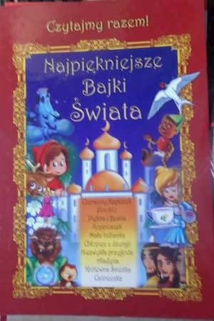 Najpiękniejsze Bajki Świata Czytajmy razem ! Dorota Skwark - tekst