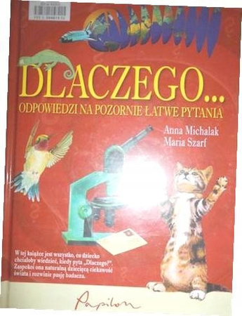 Dlaczego... Odpowiedzi na pozornie łatwe pytania