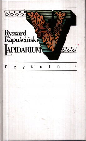 Lapidarium V Ryszard Kapuściński