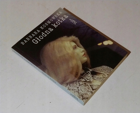 Głodna kotka Barbara Kosmowska