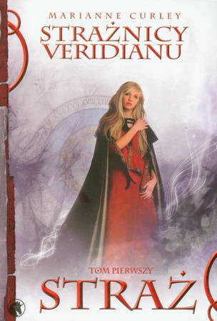 Strażnicy Veridianu Tom 1 Marianne Curley