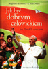 Jak być dobrym człowiekiem