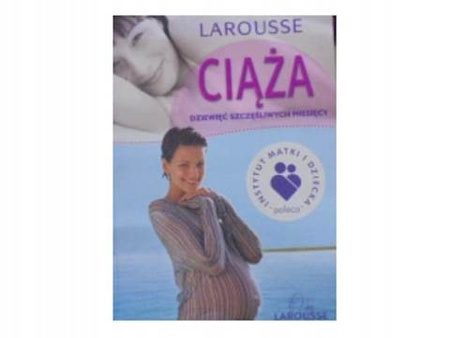 Ciąża. Dziewięć szczęśliwych miesięcy Laurent Blondel