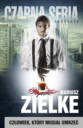 Człowiek, który musiał umrzeć Mariusz Zielke