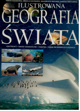 Ilustrowana geografia świata Praca zbiorowa