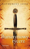 Bursztynowy rycerz Katherine John