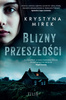 Blizny przeszłości Krystyna Mirek