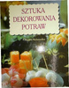 SZTUKA DEKOROWANIA POTRAW CHRISTA SCHMEDES
