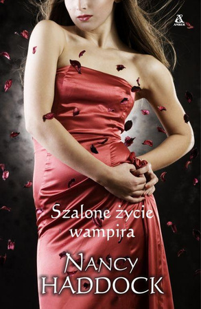 KSIĄŻKA.SZALONE ŻYCIE WAMPIRA.NANCY HADDOCK