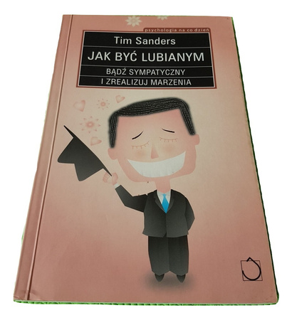 Jak być lubianym Tim Sanders