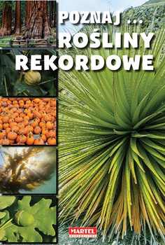 Poznaj... Rośliny rekordowe Praca zbiorowa