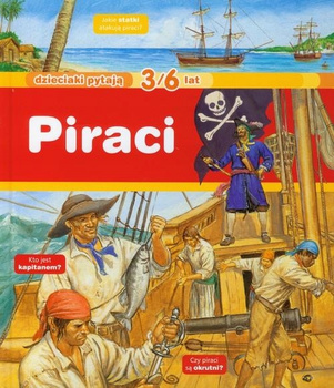Dzieciaki pytają Piraci 3/6 lat Anne-Sophie Baumann
