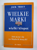 Wielkie marki. Wielki kłopot