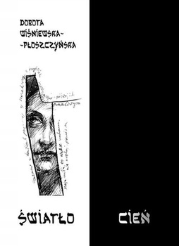 Światło Cień Dorota Wiśniewska-płoszczyńska