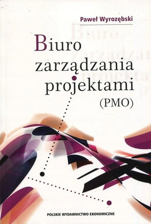 Biuro zarządzania projektami (PMO) Paweł Wyrozębski
