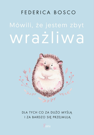 Mówili że jestem zbyt wrażliwa Federica Bosco