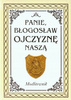 Panie błogosław Ojczyznę naszą. Modlitewnik + CD