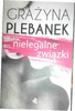 Nielegalne związki Grażyna Plebanek