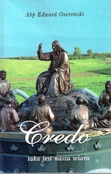 Credo taka jest nasza wiara EdwardOzorowski